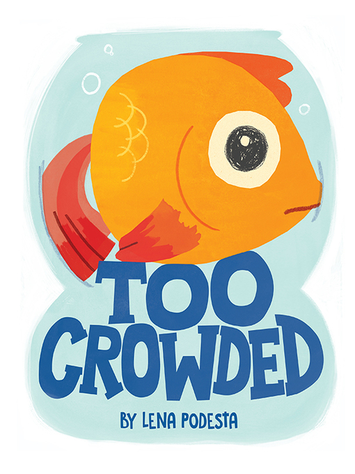 Title details for Too Crowded by Lena Podesta - Available